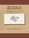 The Story of Ravensworth: a history of the Ravensworth landgrant in Fairfax County, Virginia - John Browne - 9781722037109
