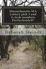 Massachusetts MA Lottery pick 3 and 4 circle numbers Partlycloudy07: win more often with pick 3/4 circle - Deborah Steiner - 9781722130251