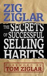The Secrets of Successful Selling Habits - Zig Ziglar - 9781722501211
