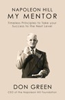 Napoleon Hill My Mentor - Don Green - 9781722503178