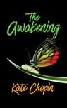 The Awakening - Kate Chopin - 9781722503420