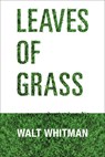Leaves of Grass - Walt Whitman - 9781722504038