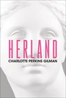 Herland - Charlotte Perkins Gilman - 9781722504342