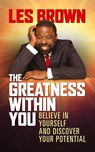 The Greatness Within You - Les Brown - 9781722505080