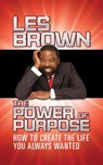The Power of Purpose - Les Brown - 9781722505486