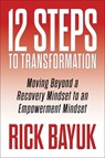 12 Steps to Transformation - Rick Bayuk - 9781722507480