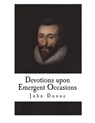 Devotions upon Emergent Occasions - John Donne - 9781722679767