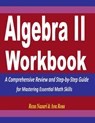 Algebra 2 Workbook: A Comprehensive Review and Step-by-Step Guide for Mastering Essential Math Skills - Ava Ross - 9781722925543