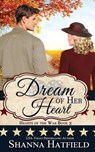 Dream of Her Heart - Shanna Hatfield - 9781723882319