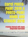 Corel PHOTO-PAINT 2018 & PHOTO-PAINT HOME AND STUDENT 2018: Training Manual with many integrated Exercises - SCHIESSL,  Peter - 9781723899935