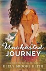 Uncharted Journey - Keely Brooke Keith - 9781723989933