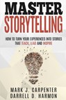 Master Storytelling - Darrell D Harmon ; Mark J Carpenter - 9781724199218