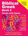 Biblical Greek Book 2 - Lisa M Cummins ; James T Cummins - 9781724742308