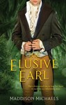 The Elusive Earl - Maddison Michaels - 9781724796332