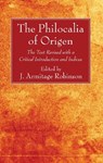 The Philocalia of Origen - Origen - 9781725265554