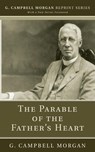 The Parable of the Father's Heart - G Campbell Morgan - 9781725272101