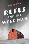 Rufus and the Weed Man - Tim Brown - 9781725272521