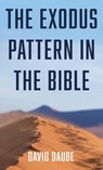 The Exodus Pattern in the Bible - David Daube - 9781725275010