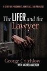 The Lifer and the Lawyer - George Critchlow ; Michael Anderson - 9781725278370