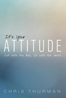 It's Your Attitude - Chris Thurman - 9781725281608