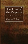 The Lives of the Prophets - Charles C Torrey - 9781725289048