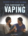 The Dangers of Vaping - Lisa Idzikowski - 9781725309944