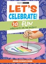 Let's Celebrate!: 10 Fun Experiments for the Holidays - Scientific American Editors - 9781725349940