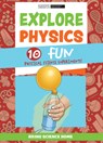 Explore Physics: 10 Fun Physical Science Experiments - Scientific American Editors - 9781725350571