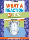 What a Reaction: 10 Fun Chemistry Experiments - Scientific American Editors - 9781725350724