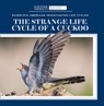 The Strange Life Cycle of a Cuckoo - Anna McDougal - 9781725350847