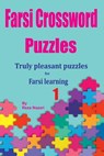 Farsi Crossword Puzzles 1: Truly Pleasant Puzzles for Farsi Learners - Reza Nazari - 9781725728905