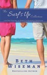 The Surf's Up Collection (4 in One Volume of Surf's Up Romance Novellas): A Tide Worth Turning, Message In A Bottle, The Shell Collector's Daughter, a - Beth Wiseman - 9781726026239
