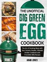 UNOFFICIAL BIG GREEN EGG CKBK - Adam Jones - 9781726837941