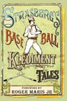 Strasberg's Baseball Klediment Tales - Andy Strasberg - 9781726910897