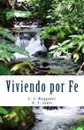 Viviendo por Fe - A. T. Jones - 9781727391237