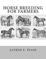 Horse Breeding For Farmers - Jackson Chambers - 9781727755602