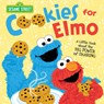 Cookies for Elmo: A Little Book about the Big Power of Sharing - Sesame Workshop - 9781728206271