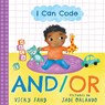 I Can Code: And/Or - Vicky Fang - 9781728209593