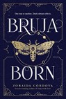 Bruja Born - Zoraida Cordova - 9781728209869