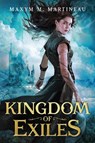 Kingdom of Exiles - Maxym M. Martineau - 9781728213798