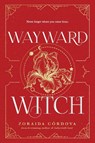 Wayward Witch - Zoraida Cordova - 9781728215518