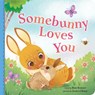 Somebunny Loves You - Rose Rossner - 9781728223438