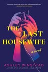 The Last Housewife - Ashley Winstead - 9781728229911