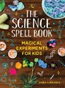The Science Spell Book - Cara Florance - 9781728232522
