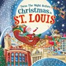 'Twas the Night Before Christmas in St. Louis - Jo Parry - 9781728238043