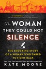 The Woman They Could Not Silence: The Shocking Story of a Woman Who Dared to Fight Back - Kate Moore - 9781728242576