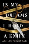 In My Dreams I Hold a Knife - Ashley Winstead - 9781728243207