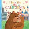 I Love You as Big as California - Rose Rossner - 9781728244068