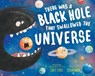 There Was a Black Hole that Swallowed the Universe - Chris Ferrie - 9781728250168