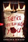 They're Watching You - Chelsea Ichaso - 9781728251066
